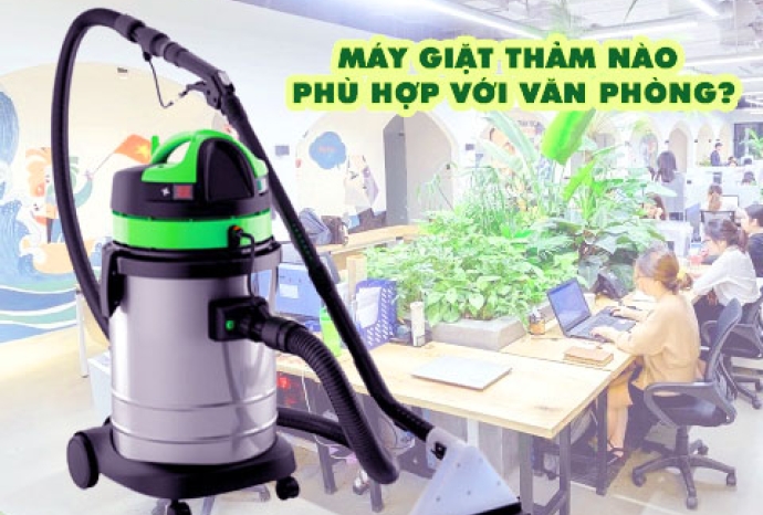 [Tư vấn] Máy giặt thảm nào phù hợp với văn phòng?